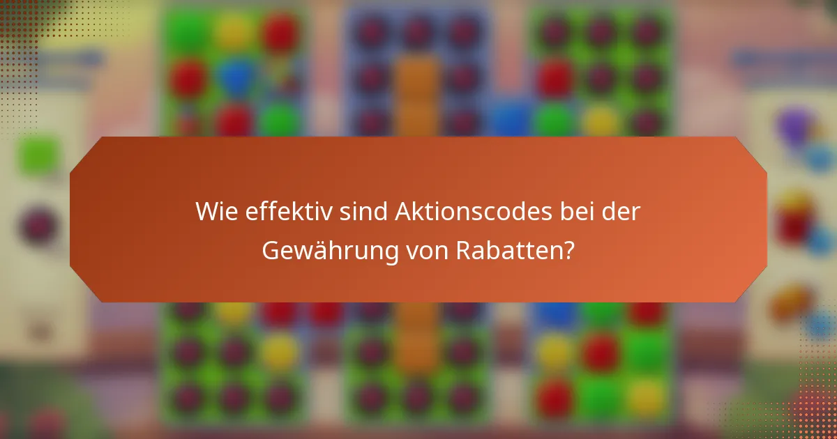 Wie effektiv sind Aktionscodes bei der Gewährung von Rabatten?
