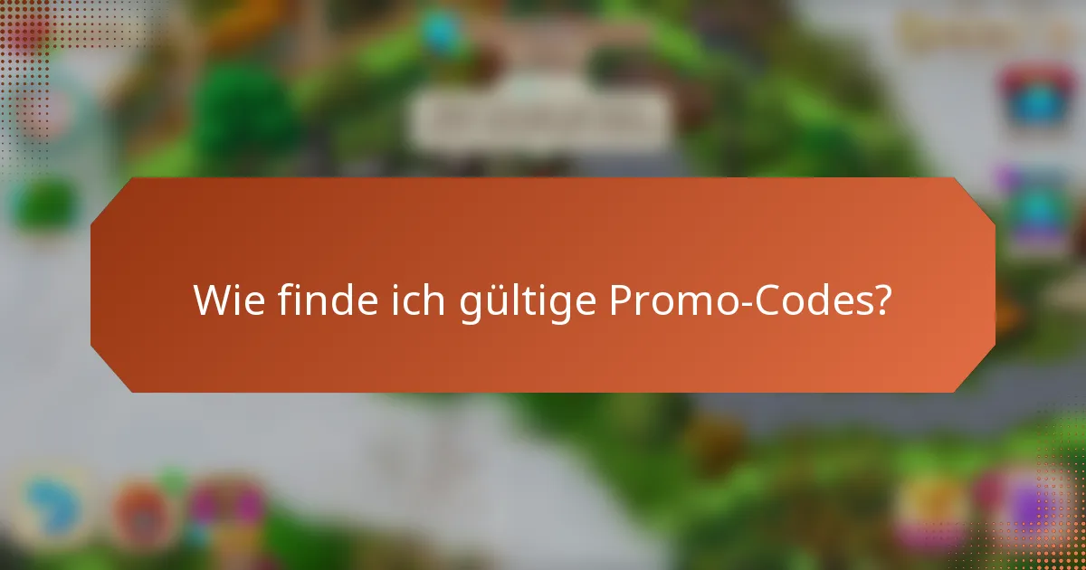 Wie finde ich gültige Promo-Codes?