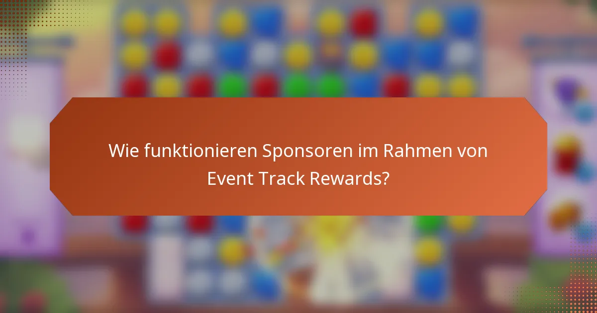 Wie funktionieren Sponsoren im Rahmen von Event Track Rewards?